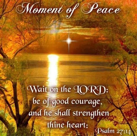 Psalms 2714 Kjv Wait On The Lord Be Of Good Courage And He Shall