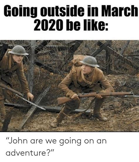 “john Are We Going On An Adventure” Adventure Meme On Meme