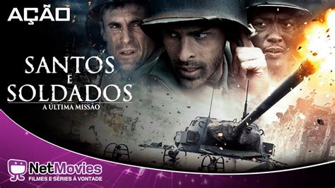 Santos E Soldados A Ltima Miss O Filme Completo Dublado Filme De