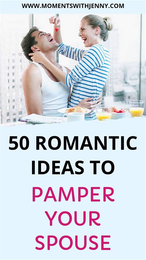 50 Romantic Ideas To Make Your Partner Feel Loved Romantic Love