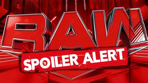 Complete Match And Segment Spoiler Listing For Tonights Wwe Raw