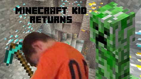 Minecraft Kid Returns Youtube
