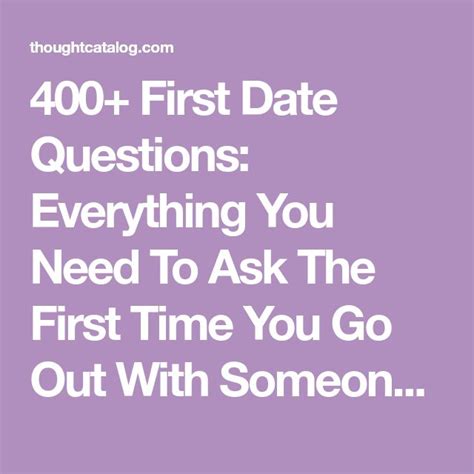 400 first date questions everything you need to ask the first time you go out with someone