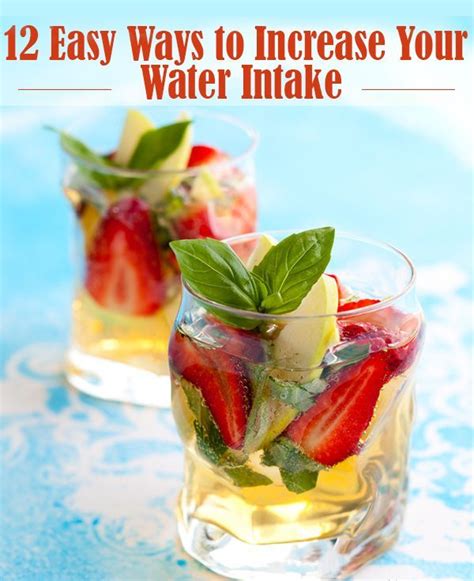 12 Easy Ways To Increase Your Water Intake Infused Water Recipes