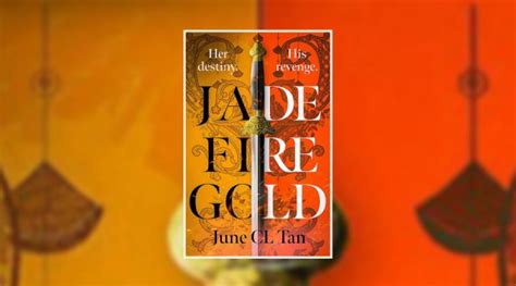 Book Review Jade Fire Gold By June Cl Tan Culturefly