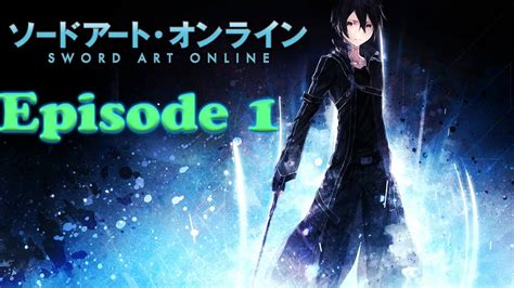Sword art online watch online in hd. Sword Art Online Episode 1 - YouTube