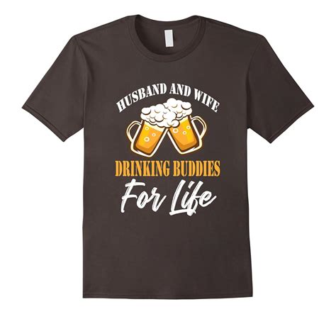 Drinking T Shirts Husband And Wife Drinking Buddies For Life 4lvs