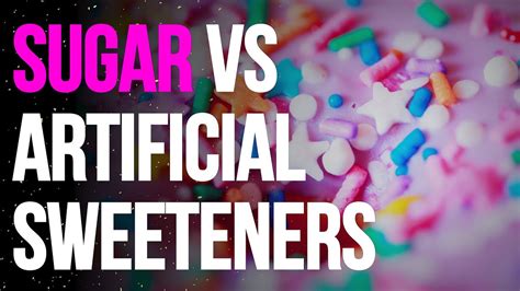 The Dangers Of Sugar Vs Artificial Sweeteners Youtube