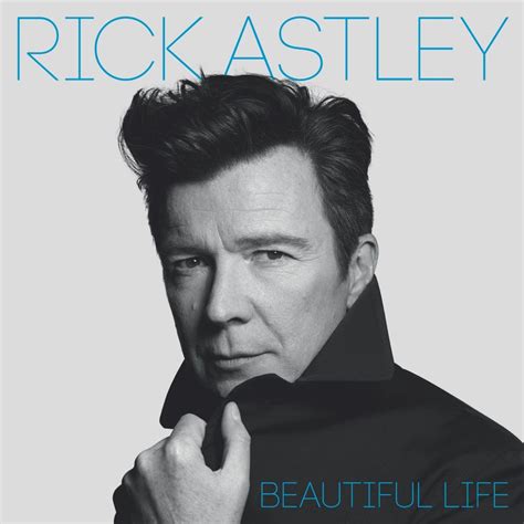 Review Rick Astley Beautiful Life Classic Pop Magazine