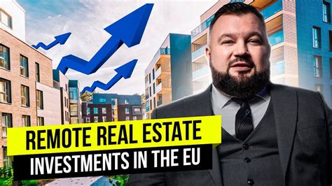 Remote Real Estate Investments In The Eu Youtube