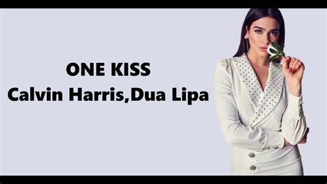 Calvin Harris Dua Lipa One Kiss Lyrics YouTube