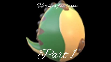 Hatching Fossil Eggspart 1 Youtube