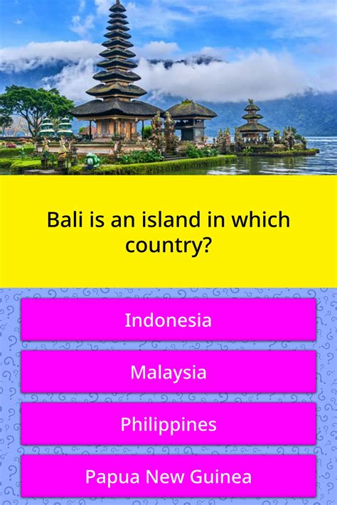 Bali Is An Island In Which Country Trivia Answers Quizzclub