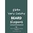 169  Catchy Beard Slogans And Sayings Thebrandboycom Business