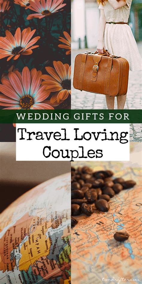 The best wedding gift ideas for couples—from $25 to $100. The Best Gifts for Traveling Couples: Perfect for Weddings ...