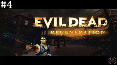 Evil Dead Regeneration Gameplay Walkthrough Part 4 No Commentary
