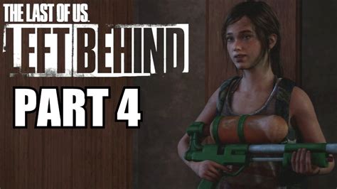 The Last Of Us Left Behind Walkthrough Part 4 With Commentary Ps3 Dlc Gameplay Walkthrough
