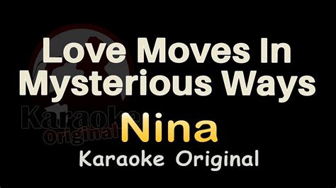 Love Moves In Mysterious Ways Karaoke Nina Love Moves In Mysterious