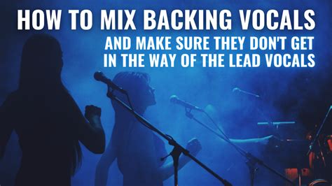 An Easy Way To Mix Backing Vocals And Make Them Stay Behind Vocals