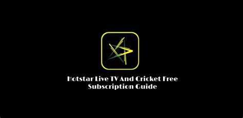 Hotstar Live Tv Cricket Free Subscription Guide Latest Version For