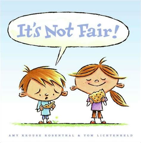 Its Not Fair By Amy Krouse Rosenthal Tom Lichtenheld Hardcover