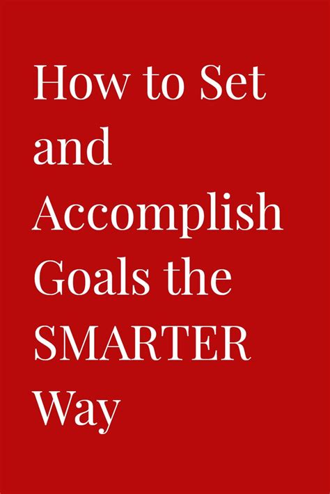 How To Set And Accomplish Goals The Smarter Way — Productive And Free