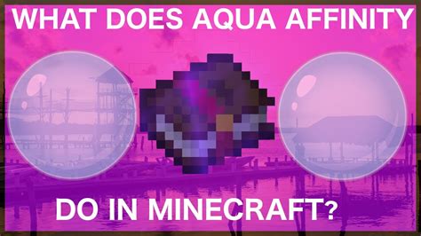 Minecraft Aqua Affinity Enchantment What Does It Do Qnnit