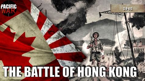 The Battle Of Hong Kong 1941 🇭🇰 Documentary Youtube