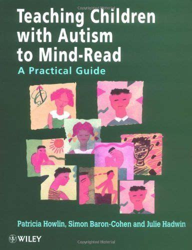 Teaching Children With Autism To Mind Read A Practical Guide For