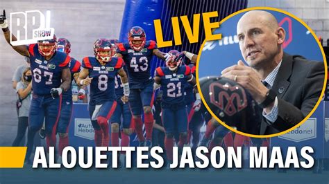 Montreal Alouettes Head Coach Jason Maas Live The Rp Show January