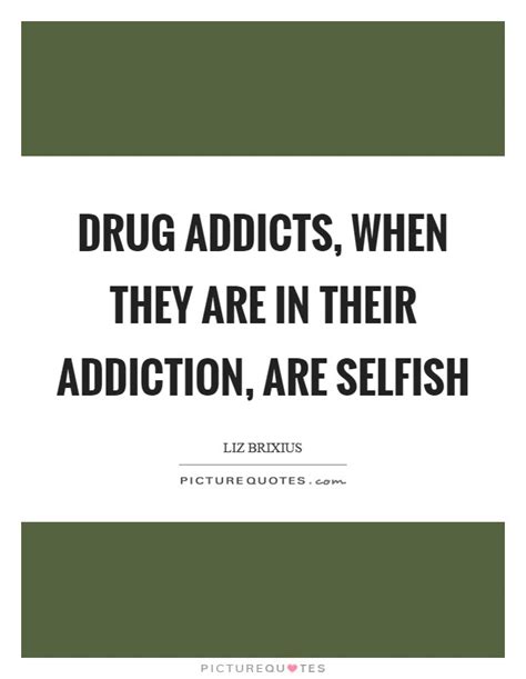 Drug Addiction Quotes And Sayings Drug Addiction Picture Quotes