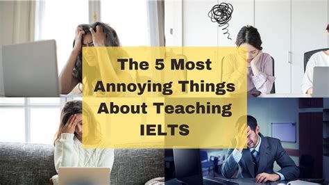 My 5 Biggest Frustrations With Teaching Ielts Ielts Teaching
