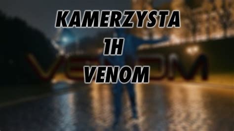 Kamerzysta Venom Prod Kruszwil Youtube