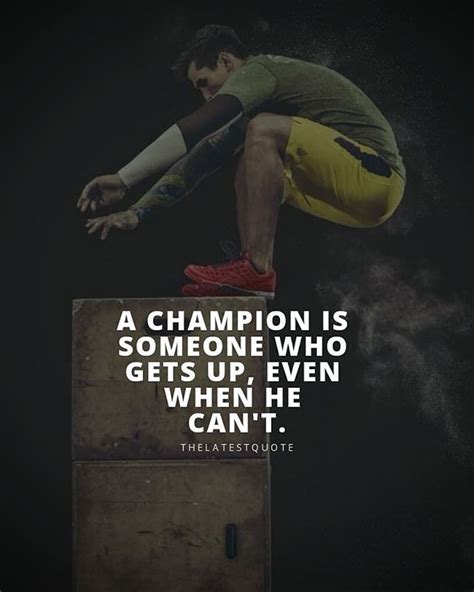 a champion is someone who gets up even when he can t quotes motivationalquotes inspirati