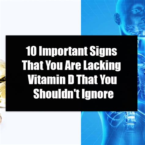 Important Signs That You Are Lacking Vitamin D That You Shouldn T Ignore