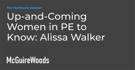 Up And Coming Women In Pe To Know Alissa Walker The Healthcare Investor