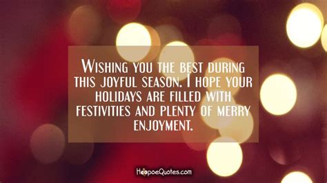 Wishing You The Best During This Joyful Season I Hope Your Holidays