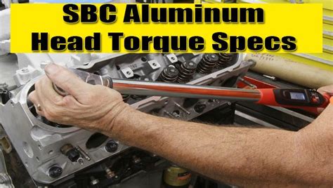 Sbc Aluminum Head Torque Specs Easy Methods