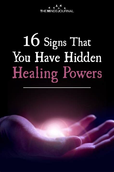 16 Signs That You Have Hidden Healing Powers Themindsjournal