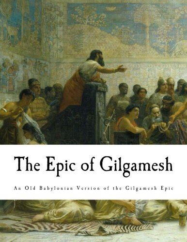Buy The Epic Of Gilgamesh An Old Babylonian Version Of The Gilgamesh
