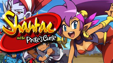 Best Friends Play Shantae and The Pirate’s Curse : TwoBestFriendsPlay