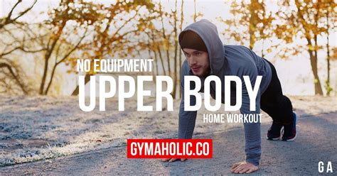 Upper Body Workout You Can Do At Home Without Equipment