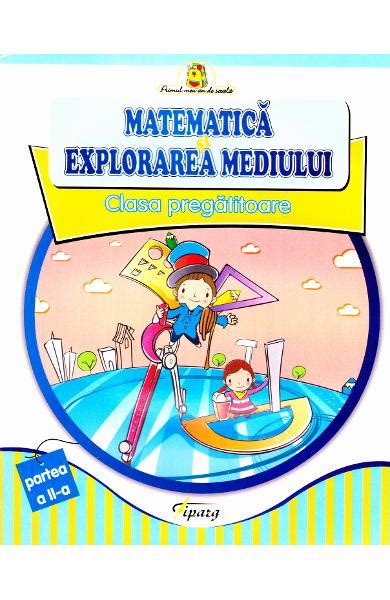 Matematica Si Explorarea Mediului Clasa Pregatitoare Partea Ii