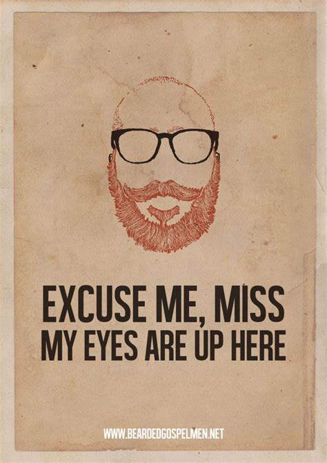 Excuse Me Miss My Eyes Are Up Here Beard Quotes Personalized