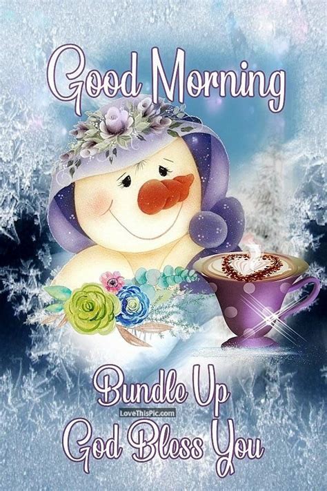 Good Morning Bundle Up God Bless Snowman God Bless Cute Good Morning