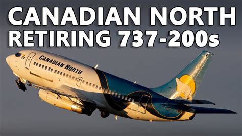 Canadian North Retiring 737 200s Youtube