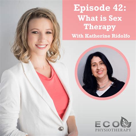 Ep 42 What Is Sex Therapy Eco Physiotherapy