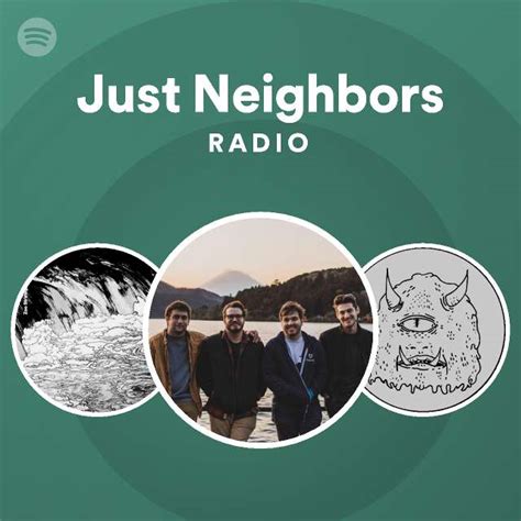 just neighbors radio spotify playlist