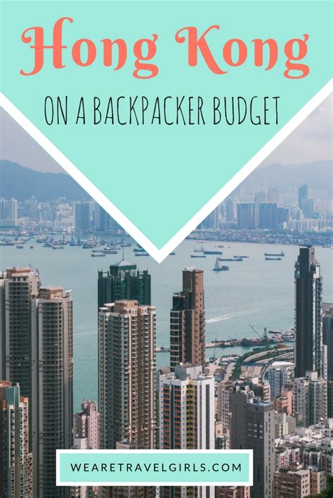 how to enjoy hong kong on a backpacker budget we are travel girls