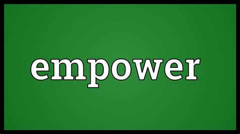 Empower Meaning Youtube